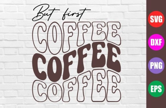 But First Coffee SVG Retro Coffee SVG Review