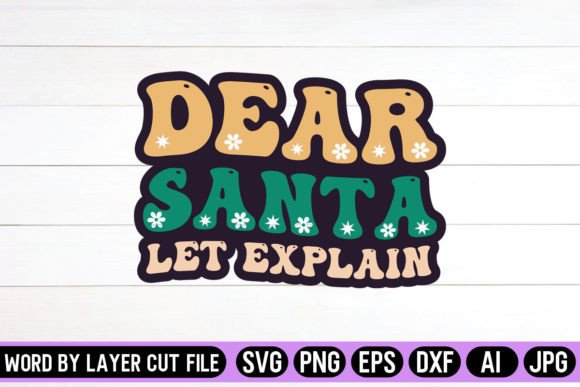Dear Santa Let Explain SVG Retro Design