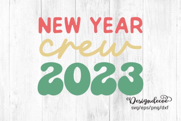 New Year Crew 2023 Retro Groovy SVG Review