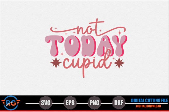 Not Today Cupid Retro Valentine SVG Review