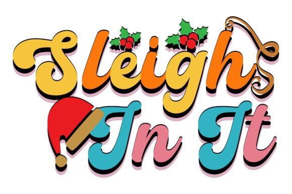 Retro Christmas SVG, Sleigh-in It